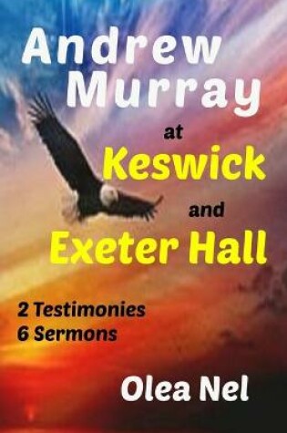 Cover of Andrew Murray at Keswick and Exeter Hall