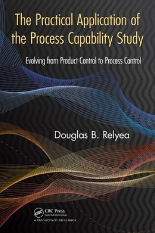 Cover of The Practical Application of the Process Capability Study