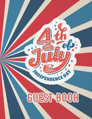 Cover of 4th Of July Independence Day Guest Book