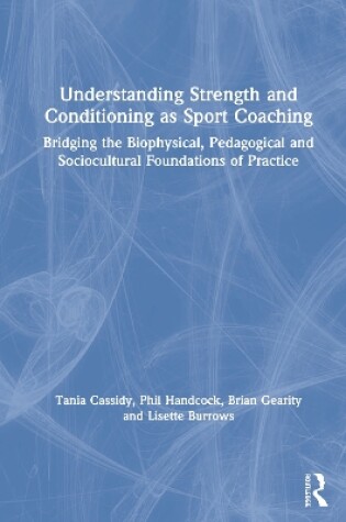 Cover of Understanding Strength and Conditioning as Sport Coaching