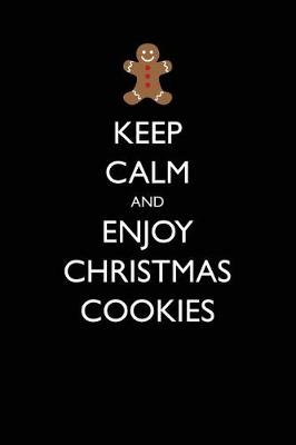 Cover of Keep Calm and Enjoy Christmas Cookies