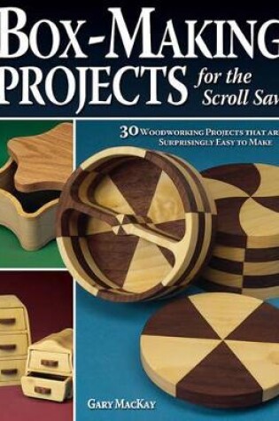 Cover of Box-Making Projects for the Scroll Saw