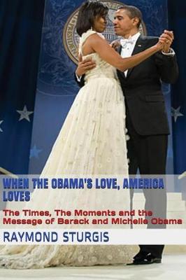 Book cover for When the Obama's Love, America Loves