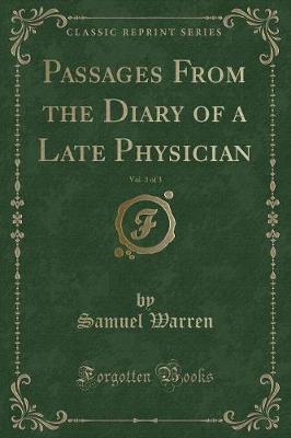 Book cover for Passages from the Diary of a Late Physician, Vol. 3 of 3 (Classic Reprint)