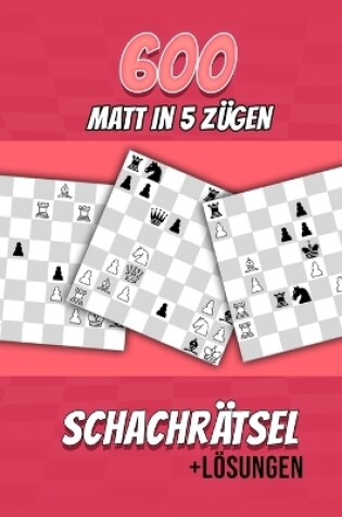 Cover of 600 Matt in 5, Schachrätsel