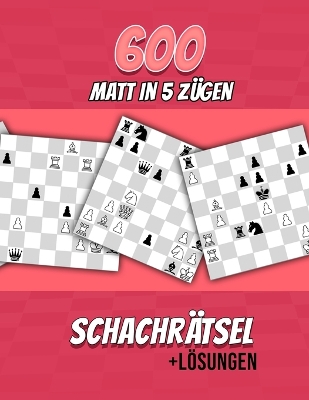 Book cover for 600 Matt in 5, Schachrätsel