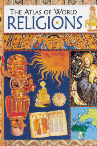 Cover of The Atlas Of World Religions