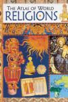 Book cover for The Atlas Of World Religions