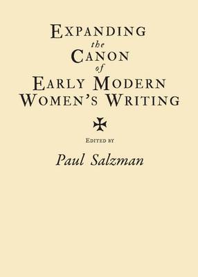 Cover of Expanding the Canon of Early Modern Women's Writing