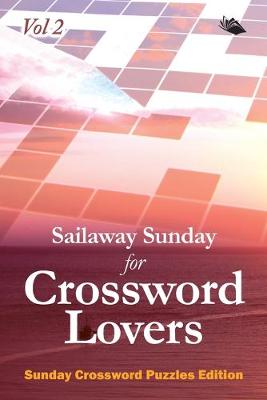 Book cover for Sailaway Sunday for Crossword Lovers Vol 2