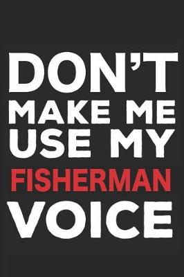 Book cover for Don't Make Me Use My Fisherman Voice