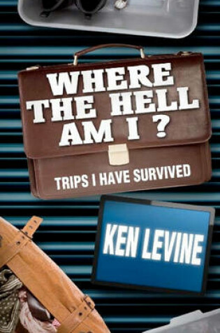 Cover of Where the Hell Am I?