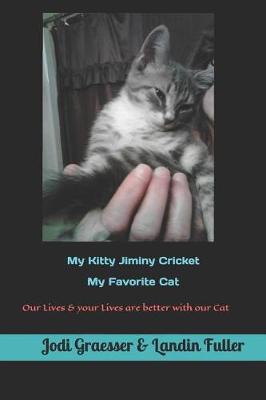 Book cover for My Kitty Jiminy Cricket My Favorite Cat