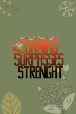 Cover of Cunning Surpasses Strenght