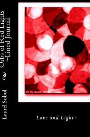 Cover of Orbs of Red Lights Lined Journal