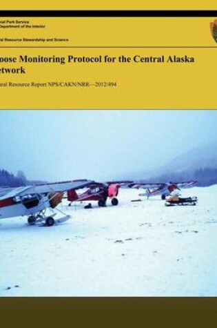 Cover of Moose Monitoring Protocol for the Central Alaska Network