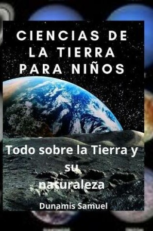 Cover of Ciencias de la Tierra Para Ninos