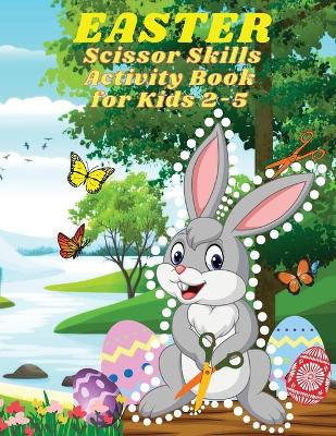 Book cover for Easter Scissor Skills Activity Book for Kids 2-5
