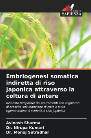 Cover of Embriogenesi somatica indiretta di riso Japonica attraverso la coltura di antere