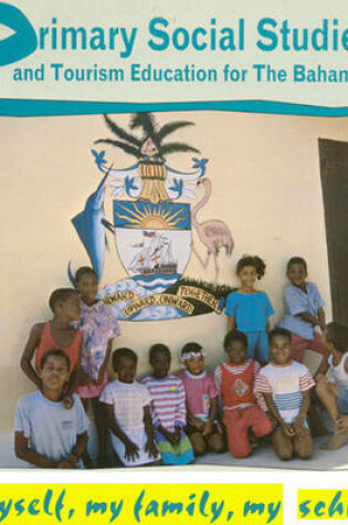 Cover of Primary Social Studies and Tourism Education for the Bahamas  Book 1