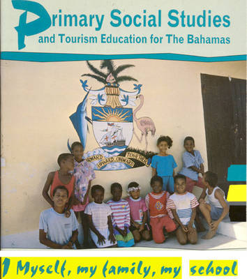 Cover of Primary Social Studies and Tourism Education for the Bahamas  Book 1