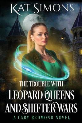 Book cover for The Trouble with Leopard Queens and Shifter Wars