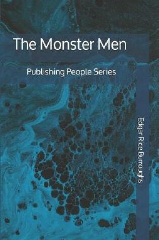 Cover of The Monster Men - Publishing People Series