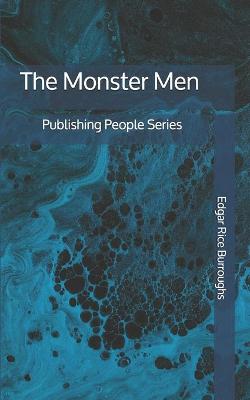Book cover for The Monster Men - Publishing People Series