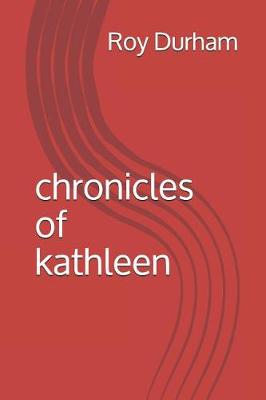 Book cover for Chronicles of Kathleen