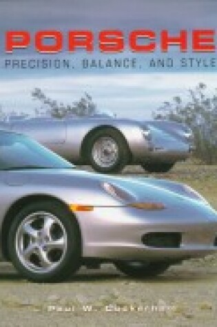 Cover of Porsche: Precision, Balance, and Style