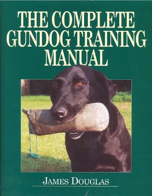 Book cover for The Complete Gundog Training Manual