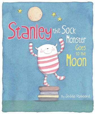 Book cover for Stanley the Sock Monster Goes to the Moon