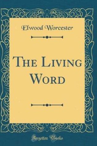 Cover of The Living Word (Classic Reprint)