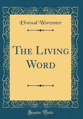 Book cover for The Living Word (Classic Reprint)