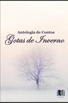 Book cover for Antologia de Contos Gotas de Inverno