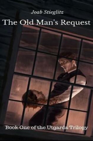 Cover of The Old Man's Request: Book One of the Utgarda Trilogy