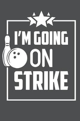 Book cover for I'm Going On Strike