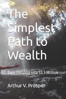 Book cover for The Simplest Path to Wealth