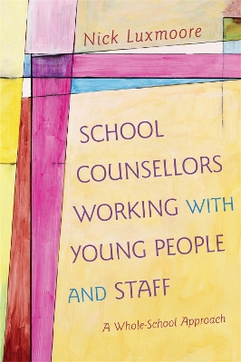 Book cover for School Counsellors Working with Young People and Staff