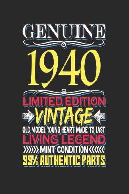 Book cover for Genuine 1940 Limited Edition Vintage Old Model Young Heart Made to Last Living Legend Mint Condition 99% Authentic Parts