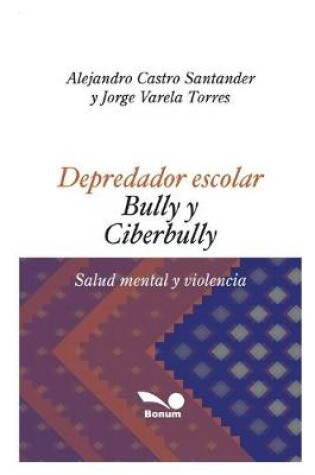 Cover of Depredador Escolar - Bully Y Ciberbully