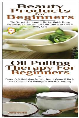 Book cover for Beauty Products for Beginners & Oil Pulling Therapy For Beginners