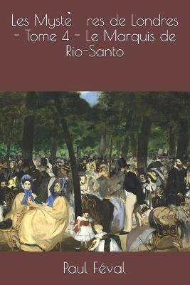 Book cover for Les Mystères de Londres - Tome 4 - Le Marquis de Rio-Santo