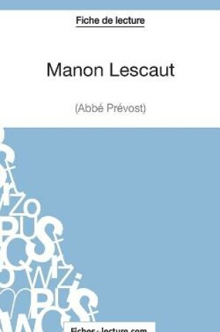 Cover of Manon Lescaut - L'abbé Prévost (Fiche de lecture)