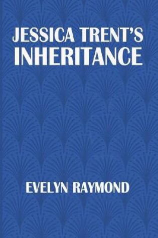 Cover of Jessica Trent's Inheritance