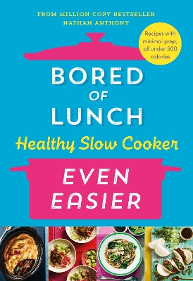 Book cover for Bored of Lunch Healthy Slow Cooker: Even Easier