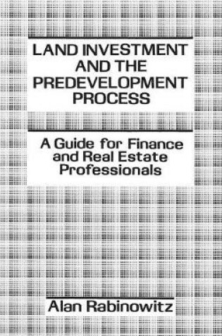 Cover of Land Investment and the Predevelopment Process