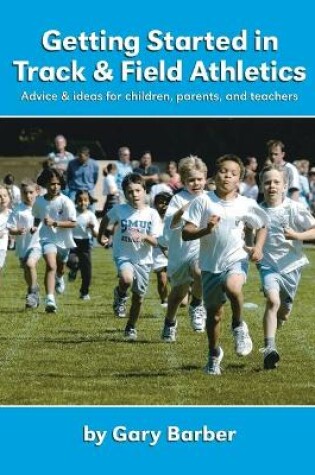 Cover of Getting Started in Track and Field Athletics