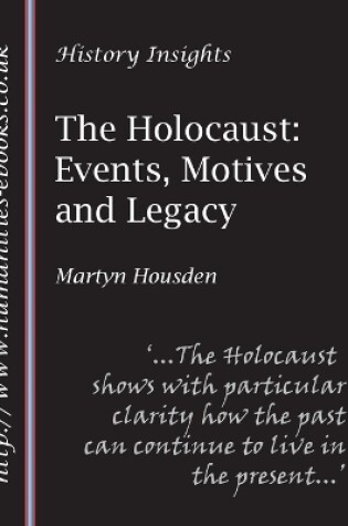 Cover of The Holocaust: Events, Motives and Legacy