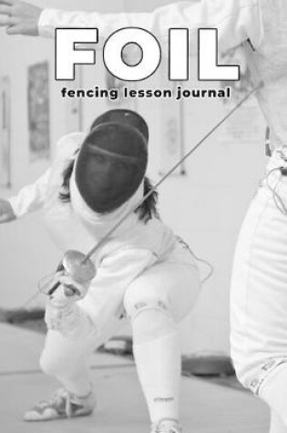 Cover of Foil Fencing Lesson Journal